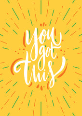 Bright yelllow "You got this" card